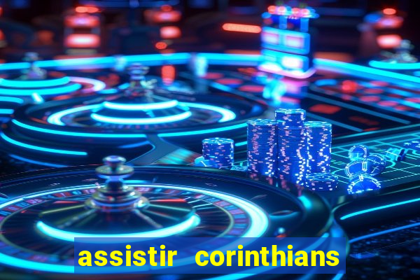 assistir corinthians x s o paulo futemax